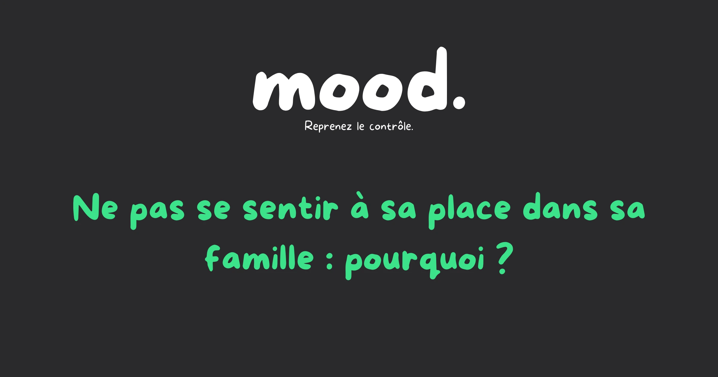 Visuel mood sur le fait de ne pas se sentir à sa place dans sa famille
